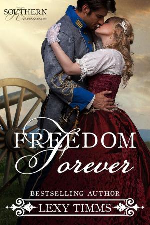 Cover of the book Freedom Forever by Lexy Timms