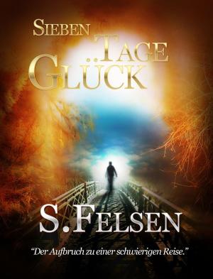 Cover of the book Sieben Tage Glück by Jude Currivan, Ph.D.