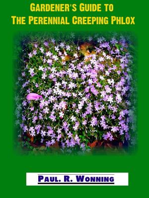 Cover of the book Gardener's Guide to the Perennial Creeping Phlox by John Ruskin