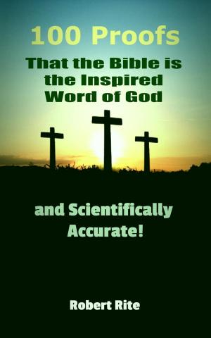 Cover of the book 100 Proofs that the Bible is the Inspired Word of God and Scientifically Accurate by O.J. Anderson