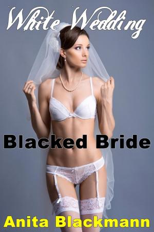 Book cover of White Wedding, Blacked Bride