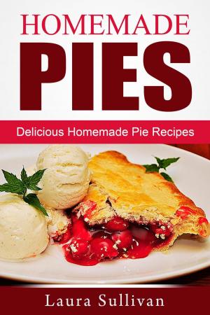 Cover of Homemade Pies: Delicious Homemade Pie Recipes