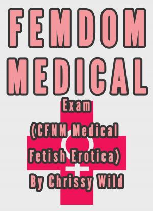 Cover of the book Femdom Medical Exam (CFNM Medical Fetish Erotica) by Allen Franks