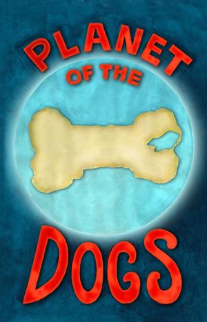 Cover of the book Planet of the Dogs by Angie Pedersen