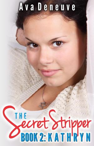 Cover of the book The Secret Stripper: Kathryn by Sara Spanks
