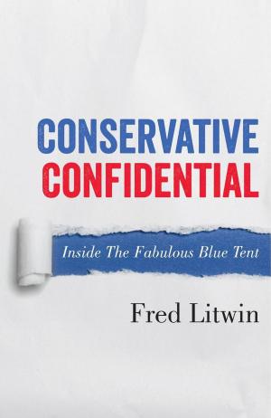Book cover of Conservative Confidential: Inside the Fabulous Blue Tent