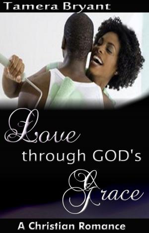 Book cover of Love Through God's Grace