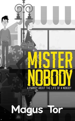 Cover of the book Mister Nobody by Magus Tor, Carrie Lynn Weniger