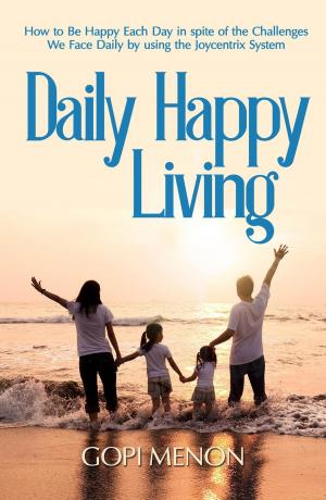 Cover of the book Daily Happy Living by Crosswell Goko