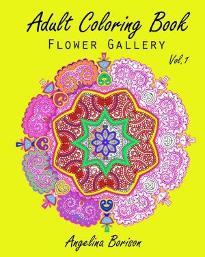 Cover of Adult Coloring Book : Flower Gallery Vol.1