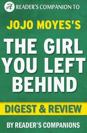 Cover of the book The Girl You Left Behind by Jojo Moyes | Digest & Review by Reader's Companions