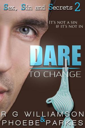 Cover of the book Dare To Change (Sex, Sin & Secrets #2) by Theresa Paolo