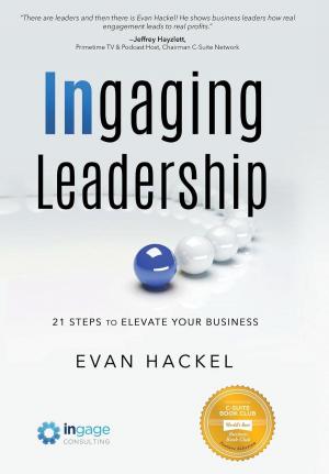 Cover of the book Ingaging Leadership by Terri Levine, Pete Winiarski