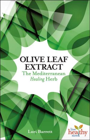 Cover of the book Olive Leaf Extract by Barnard, Neal D., Reilly, Jennifer K., Levin, Susan