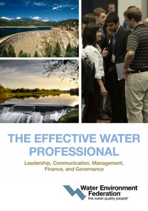 Cover of the book The Effective Water Professional by Water Environment Federation