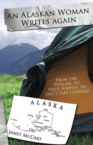 Cover of the book An Alaskan Woman Writes Again by Peggy McMahon
