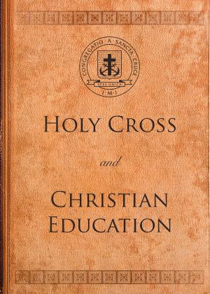 Cover of the book Holy Cross and Christian Education by Henri J. M. Nouwen