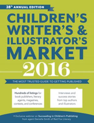 Cover of the book Children's Writer's & Illustrator's Market 2016 by Victoria Lynn Schmidt
