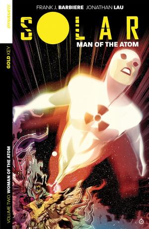 Cover of the book Solar: Man Of The Atom Vol 2 by Kurt Busiek, Alex Ross