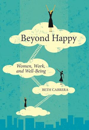 Cover of the book Beyond Happy by Lisa Haneberg