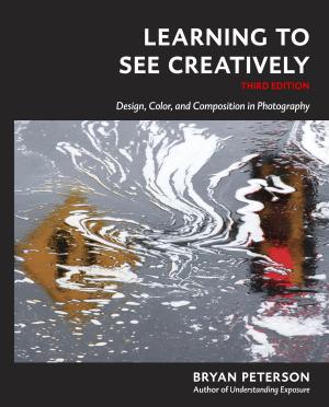 Cover of the book Learning to See Creatively, Third Edition by 佛利曼．帕德遜(Freeman Patterson)