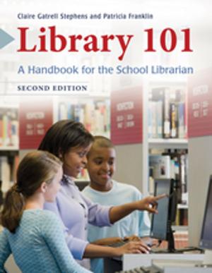 Cover of the book Library 101: A Handbook for the School Librarian, 2nd Edition by Paul R. Bartrop