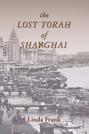 Cover of the book The Lost Torah of Shanghai by Jan Christensen