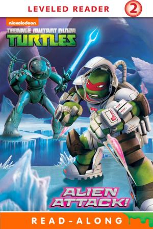 Cover of the book Alien Attack (Teenage Mutant Ninja Turtles) by Nickelodeon Publishing