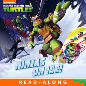 bigCover of the book Ninjas on Ice! (Teenage Mutant Ninja Turtles) by 