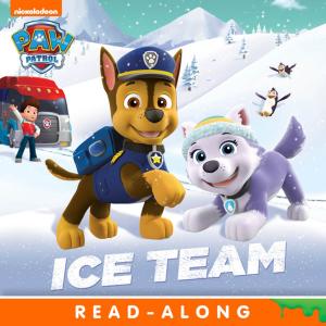 Cover of the book Ice Team (PAW Patrol) by Nickelodeon Publishing