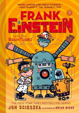 Cover of the book Frank Einstein and the BrainTurbo (Frank Einstein series #3) by John Guare