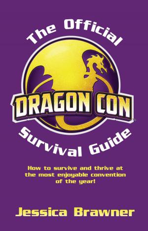 Cover of the book The Official Dragon Con Survival Guide by Andrew Keith, William H. Keith, Jr.