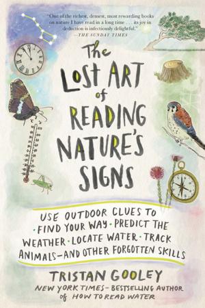 Book cover of The Lost Art of Reading Nature's Signs