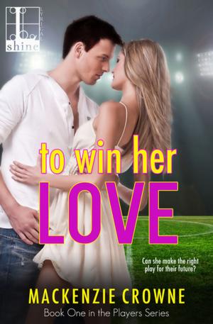 Cover of the book To Win Her Love by Greg Sedlacek