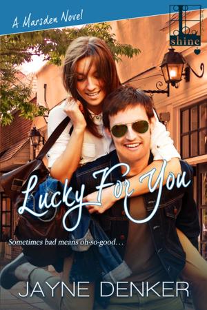Cover of the book Lucky for You by Rebecca Zanetti