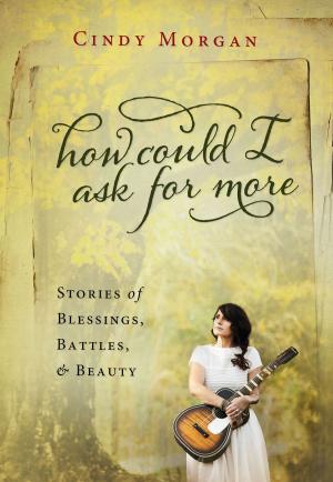 Book cover of How Could I Ask for More