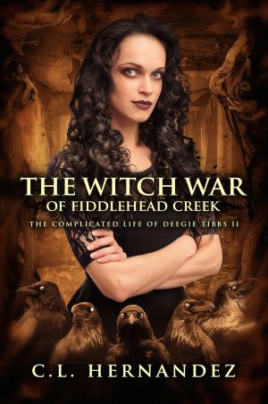 Cover of the book The Witch War of Fiddlehead Creek (The Complicated Life of Deegie Tibbs Book 2) by Dave Lund, Monique Happy