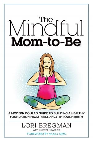 Cover of the book The Mindful Mom-to-Be by Eliel Roshveder