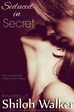 Cover of the book Seduced in Secret by J.C. Daniels, Shiloh Walker