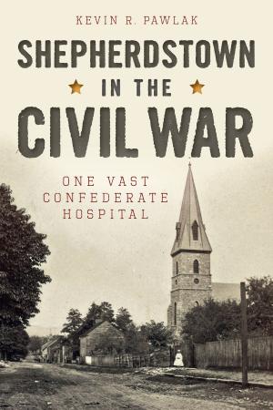 Cover of the book Shepherdstown in the Civil War by Graeme Kent, Harry Carpenter