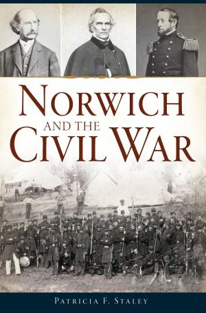 Cover of the book Norwich and the Civil War by Scherelene L. Schatz
