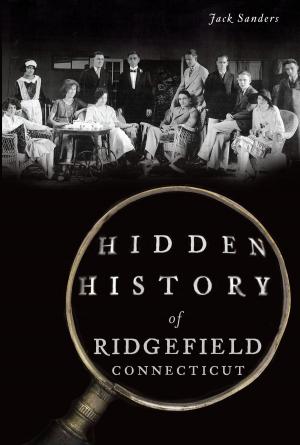 Cover of the book Hidden History of Ridgefield, Connecticut by Sharon Broglin, Allen Park Historical Museum