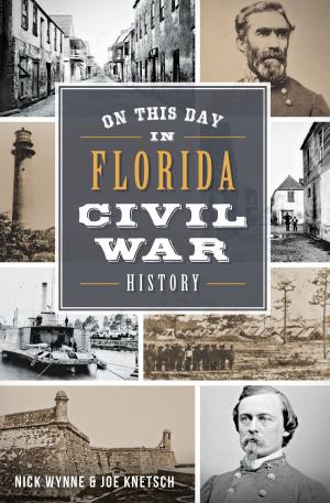 Cover of the book On This Day in Florida Civil War History by Steven J. Rolfes, Douglas R. Weise, Phil Lind