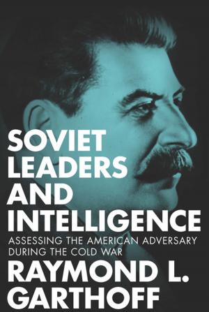 Cover of the book Soviet Leaders and Intelligence by Patricia V. Lunn, Anita Jon Alkhas