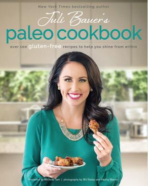 Cover of the book Juli Bauer's Paleo Cookbook by Maria Emmerich