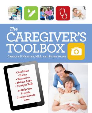 Cover of the book The Caregiver's Toolbox by Patricia Bragg and Paul Bragg