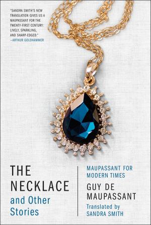 Book cover of The Necklace and Other Stories: Maupassant for Modern Times