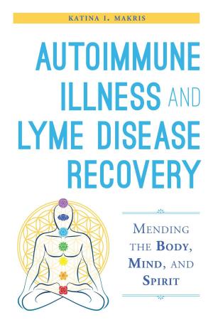Cover of the book Autoimmune Illness and Lyme Disease Recovery Guide by Sally Lloyd