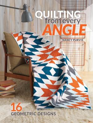 Cover of the book Quilting From Every Angle by Nancy Hendrickson