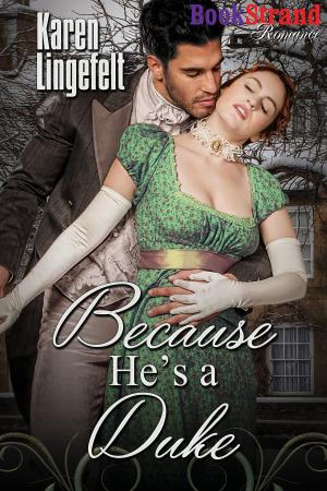 Cover of the book Because He's a Duke by Chloe Lang